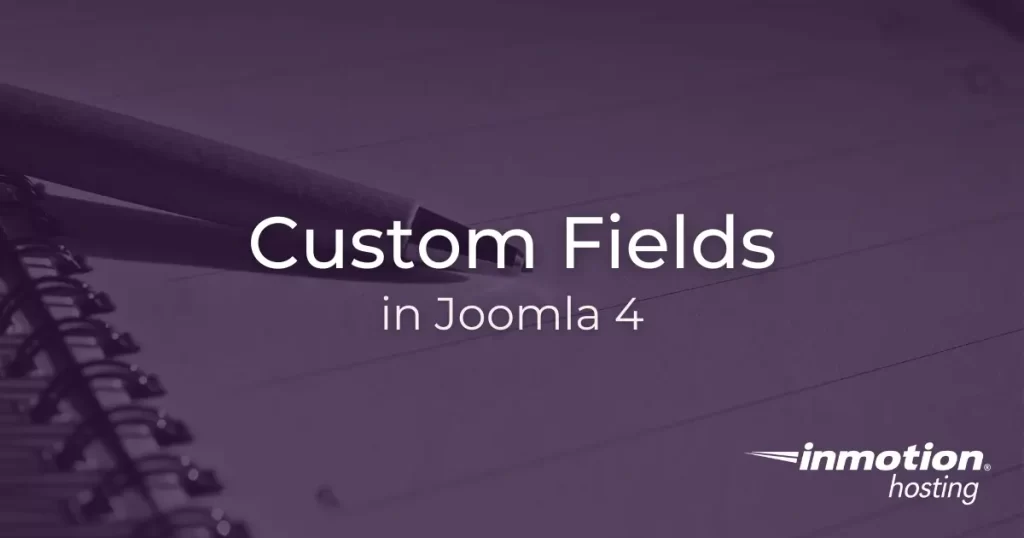 How to create custom fields in Joomla 4