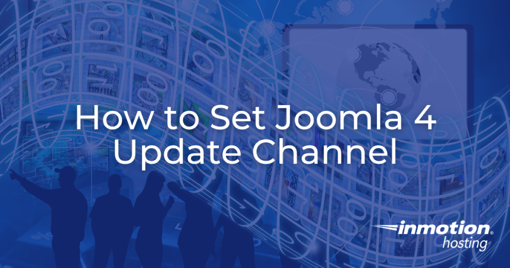 Learn How to Set Joomla 4 Update Channel