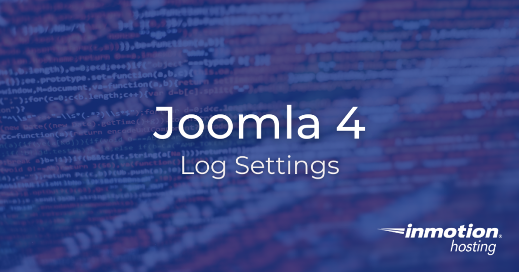 Learn About Joomla 4 Log Settings