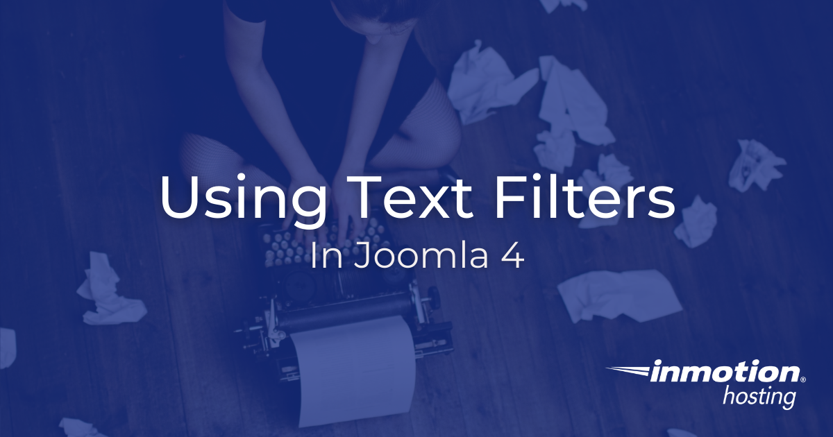 Joomla 4 Text Filters Explained
