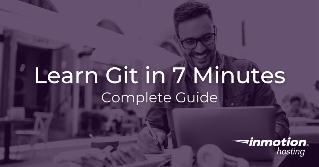Complete Guide to Learn Git in 7 Minutes