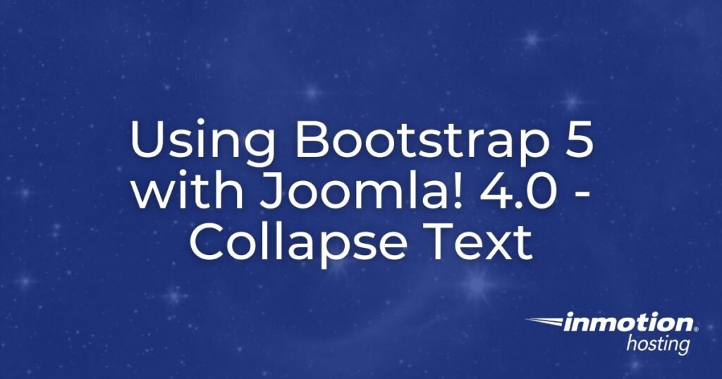 Using Bootstrap 5 in Joomla 4.0 - Collapse Text