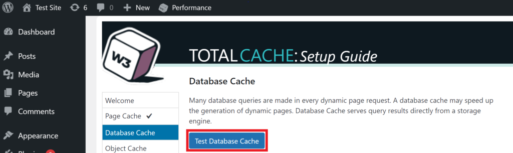 To test your database, simply click Test Database Cache from within your W3 Total Cache Settings.