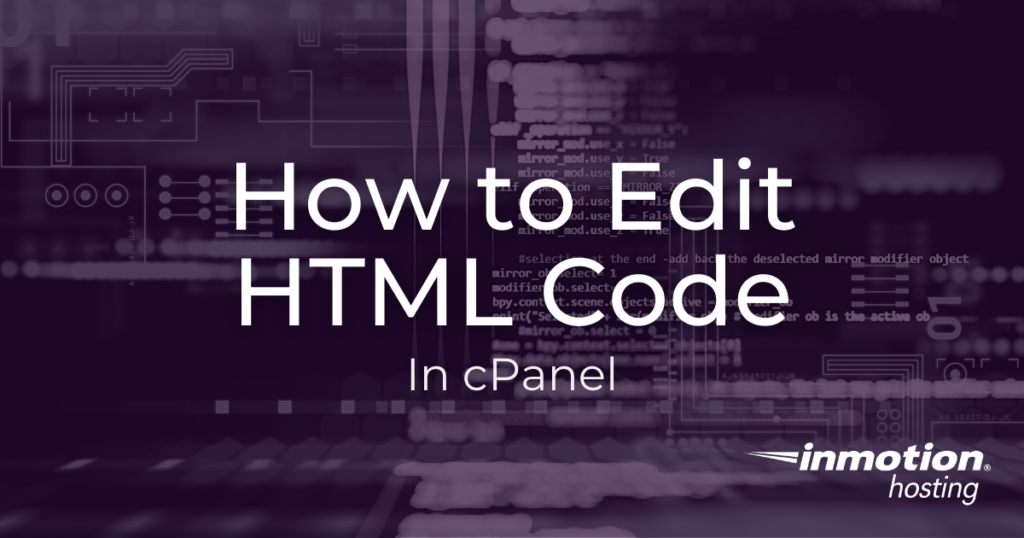 Learn how to edit HTML code in cPanel