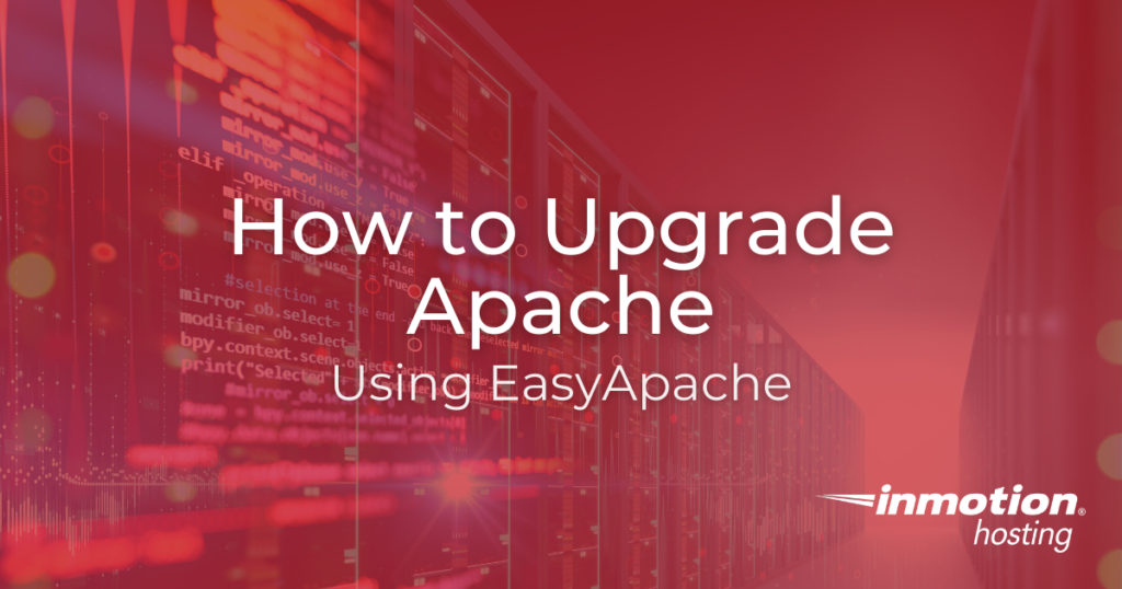 Learn How to Upgrade Apache using EasyApache
