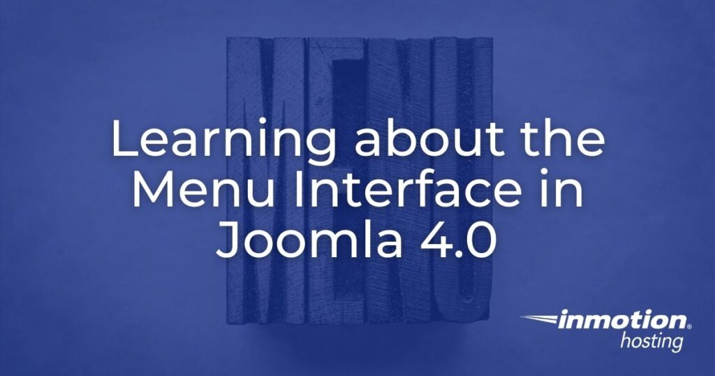 Header image for learning about the Menu Interface in Joomla 4.0
