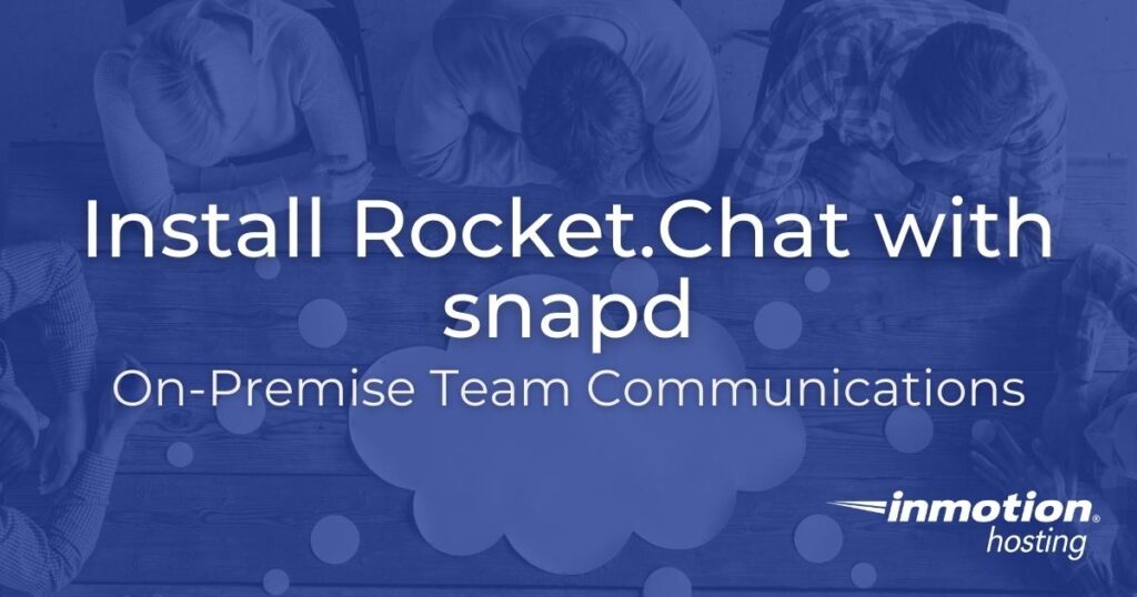 Install Rocket.Chat with snapd - On-Premise Team Communications