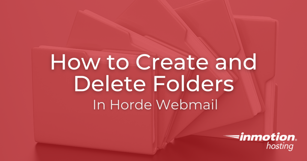 Learn How to Create and Delete Folders in Horde Webmail