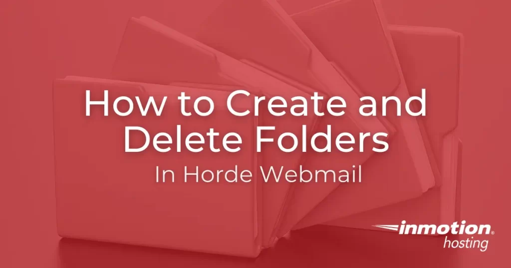 Learn How to Create and Delete Folders in Horde Webmail