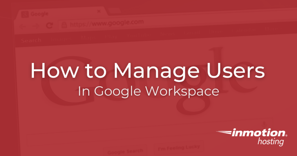 Learn How to Manage Users in Google Workspace