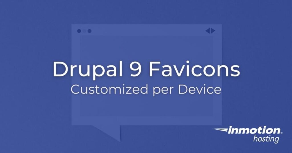 Drupal 9 Favicons - Customized per Device