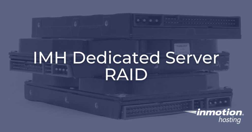 Dedicated Server Software RAID | InMotion Hosting