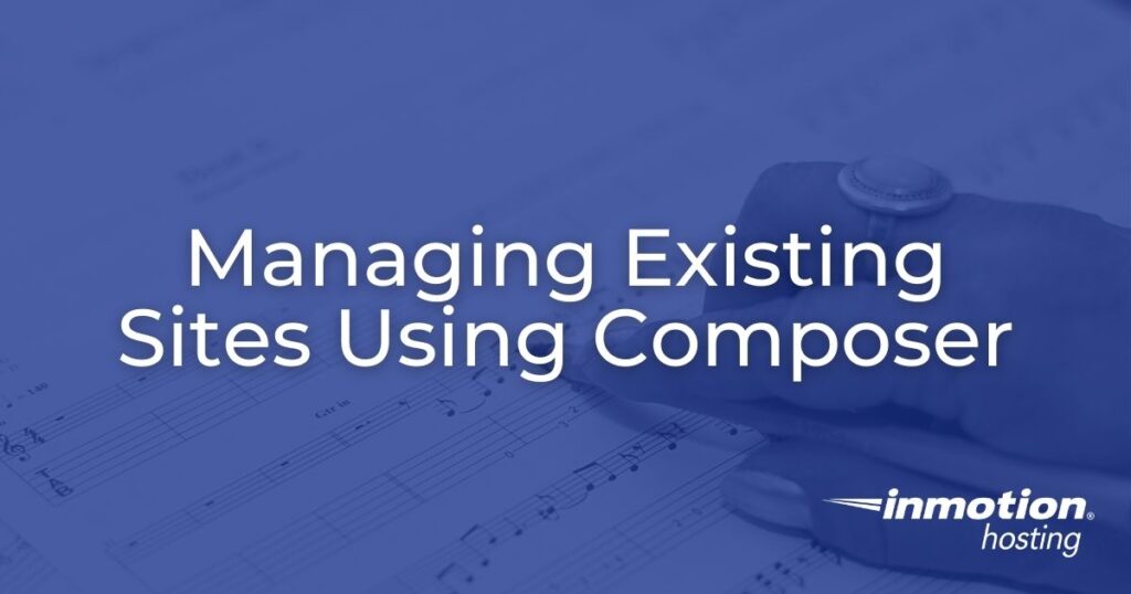 Managing Existing Sites using Composer