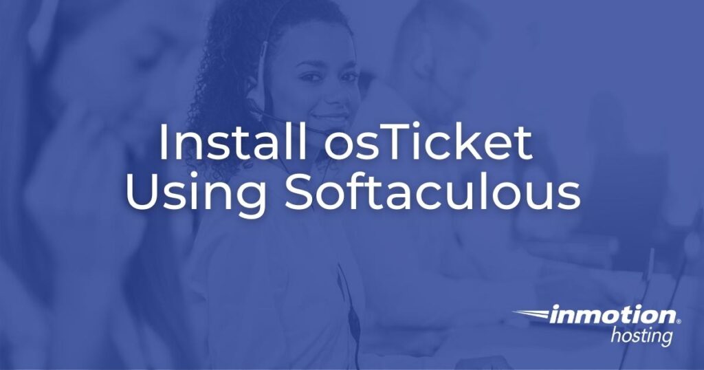 How to Install osTicket Using Softaculous Hero Image