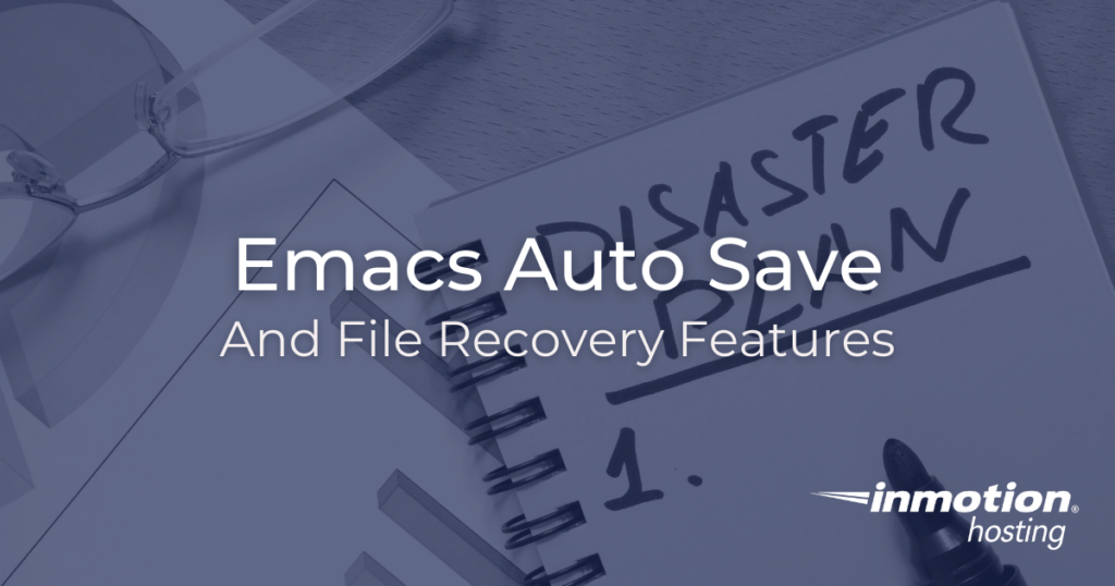 Emacs auto save and file recovery features, auto revert mode and revert buffer