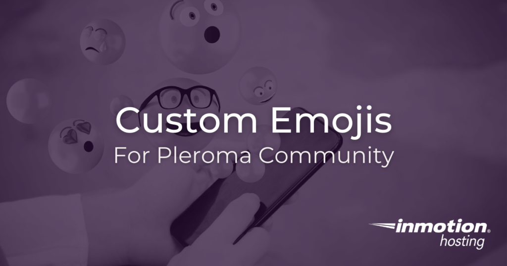 How To Create Custom Emojis in Pleroma