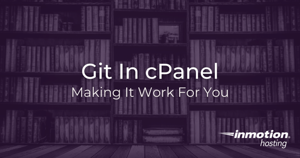 How To Use Git Version Control in cPanel
