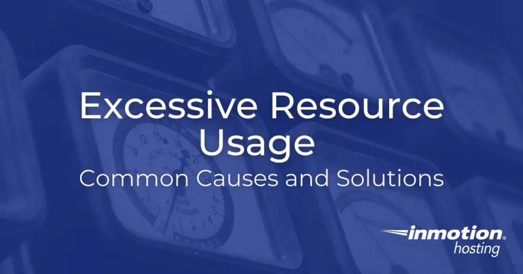 excessive resource usage common causes and solutions hero image