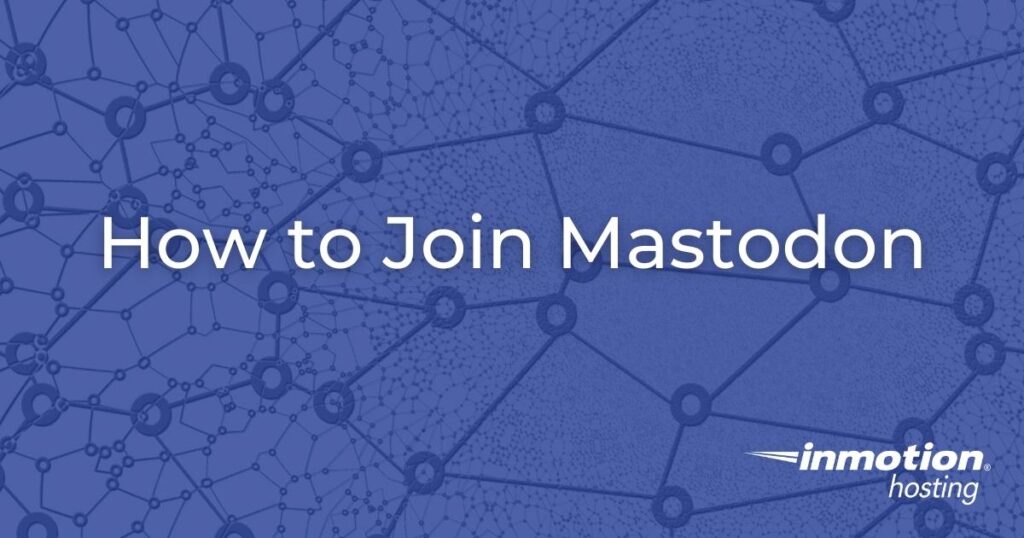 How to Join Mastodon