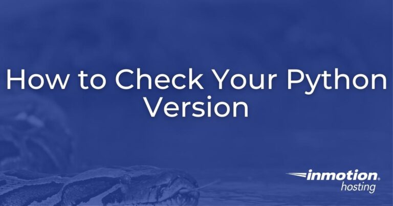 How to Find Your Server Python Version | InMotion Hosting