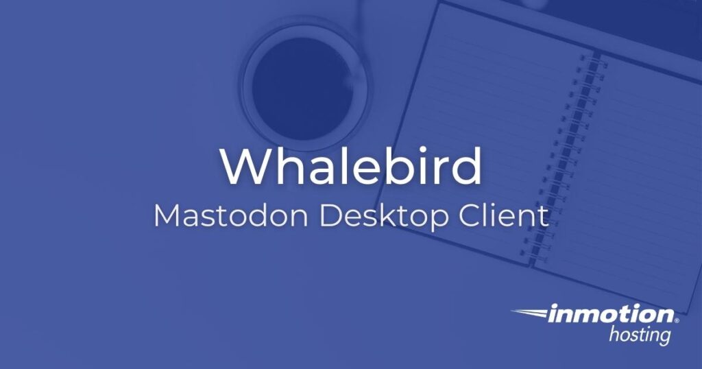 Whalebird Mastodon Desktop Client