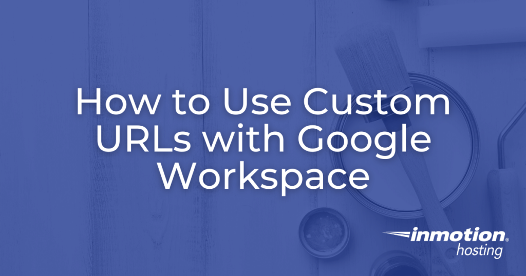 how to use custom urls with google workspace hero image