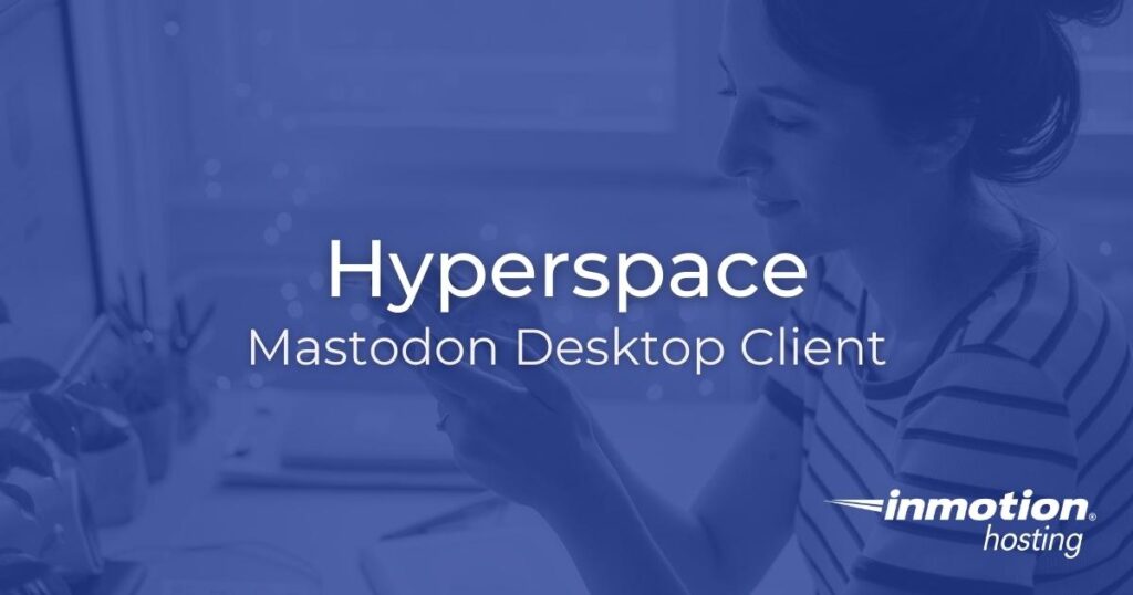 Hyperspace app - Mastodon Desktop Client