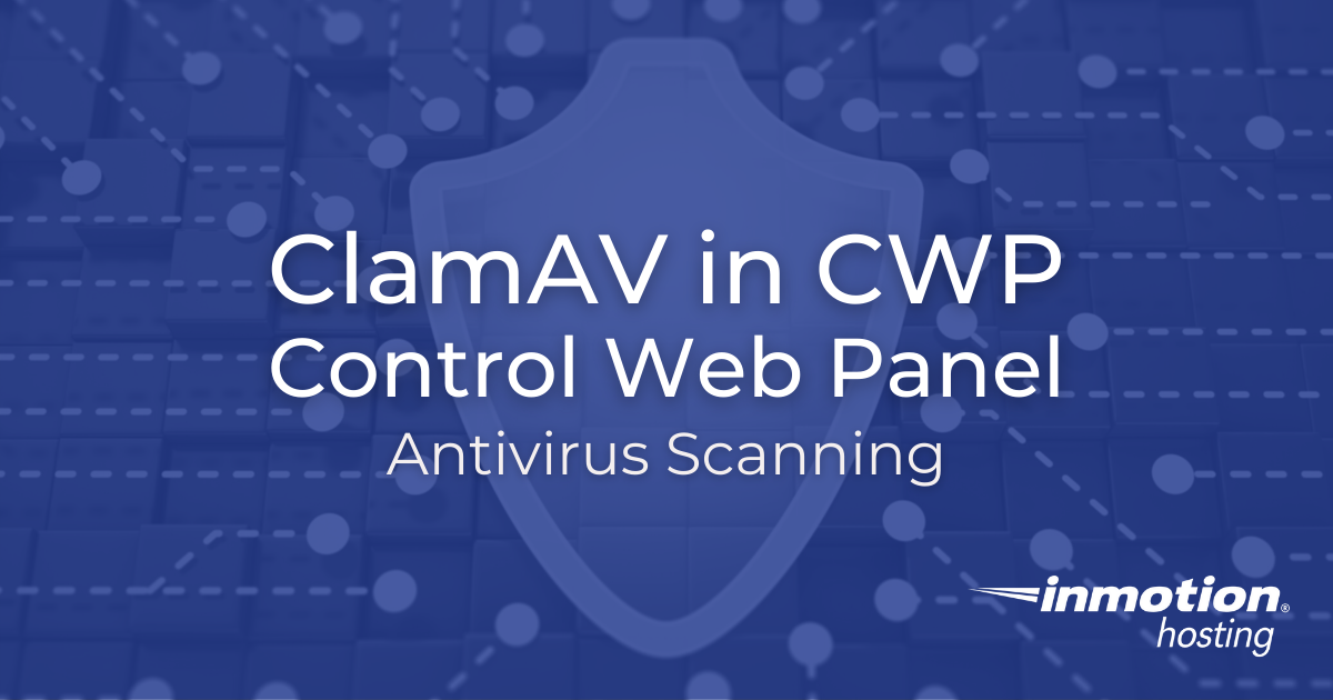 ClamAV in Control Web Panel (CWP) - Antivirus Scanning
