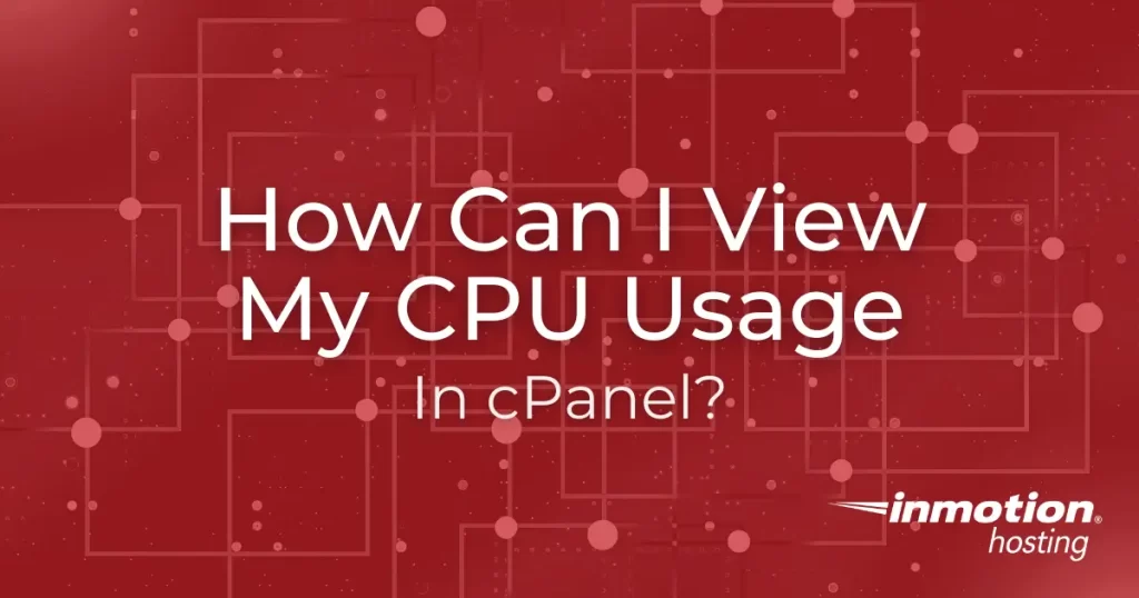 Learn About cPanel CPU Usage