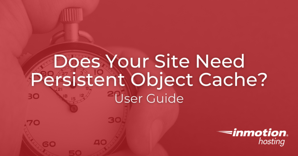 How To Check If Your Site Needs Persistent Object Cache Hero Image
