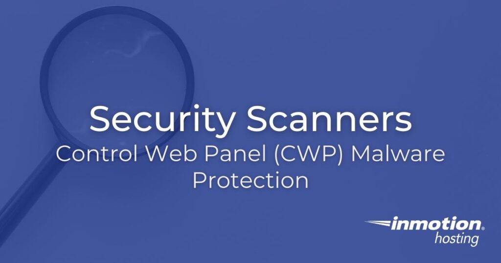Security Scanners - Control Web Panel (CWP) Malware Protection