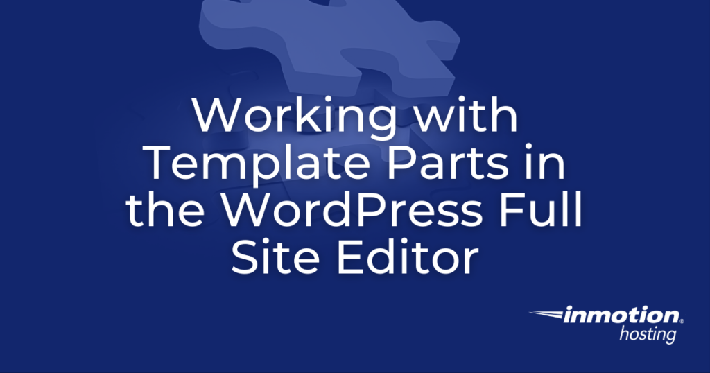 Working with Template Parts - header image