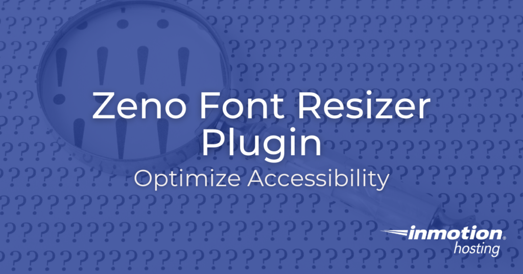 title Zeno Font Resizer Plugin: Optimize Accessibility with InMotion Hosting logo
