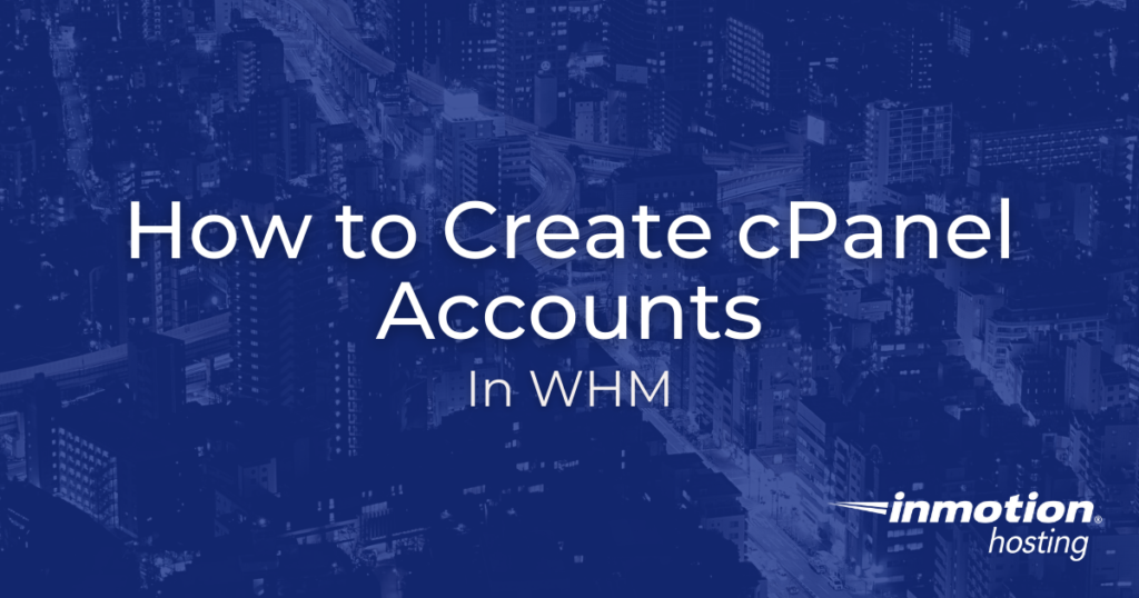 How to Create cPanel Accounts in WHM Hero Image