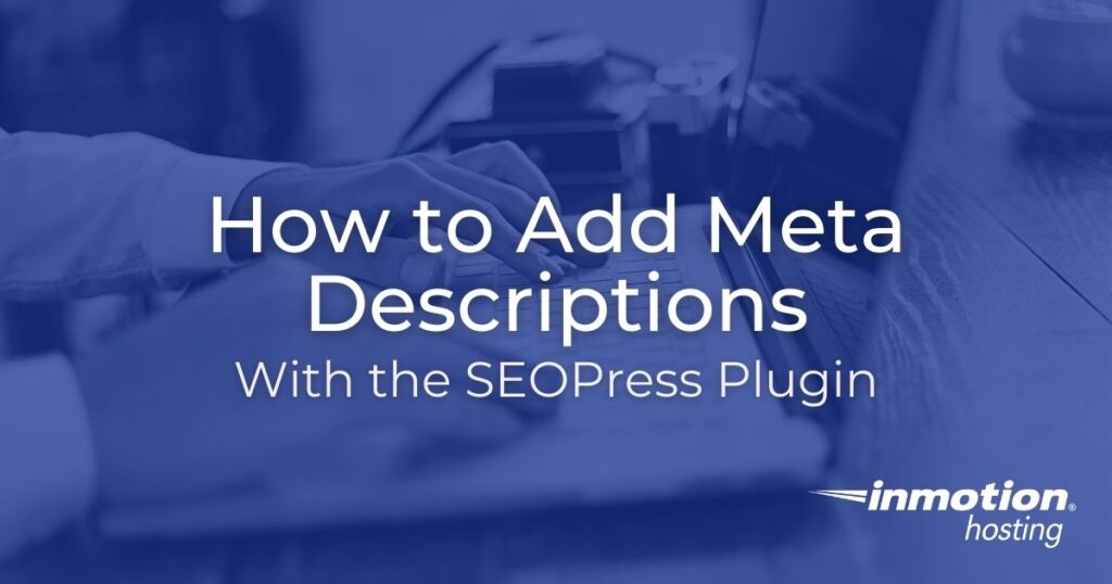 SEOPress: How to Add Meta Descriptions 