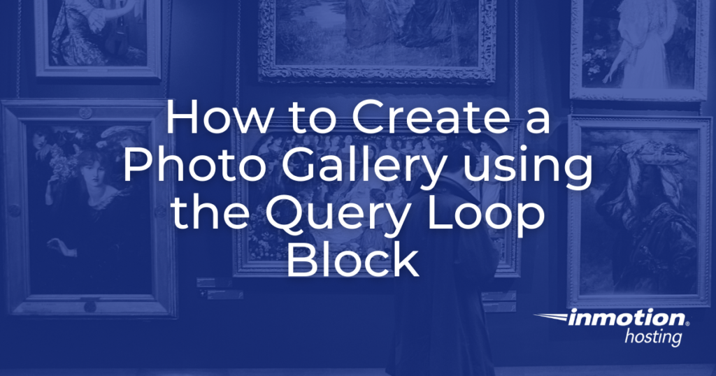 Create a Photo Gallery using the Query Loop block - article header image