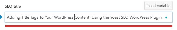 In Yoast SEO, any title tag that has a green bar beneath it is considered to be the proper length. If the bar below your title tag turns red, you will know your SEO title is too long and needs to be shortened. 