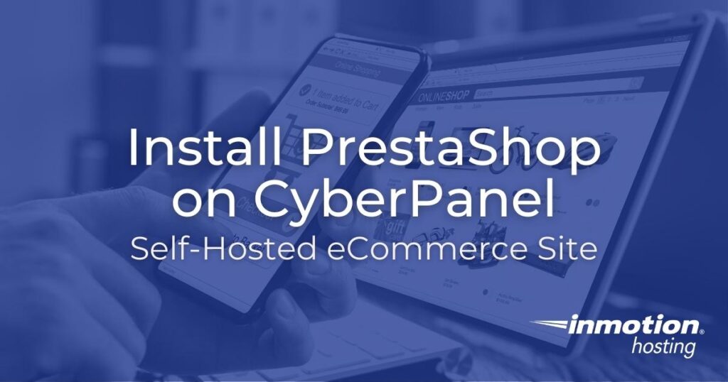 Install PrestaShop on CyberPanel - Self-Hosted eCommerce Site