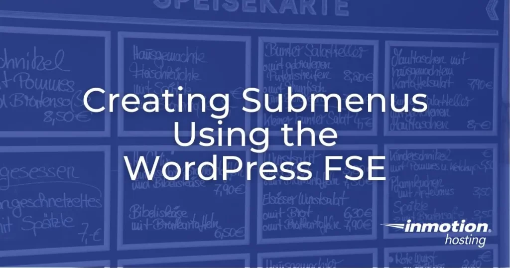 Creating Submenus in WordPress FSE