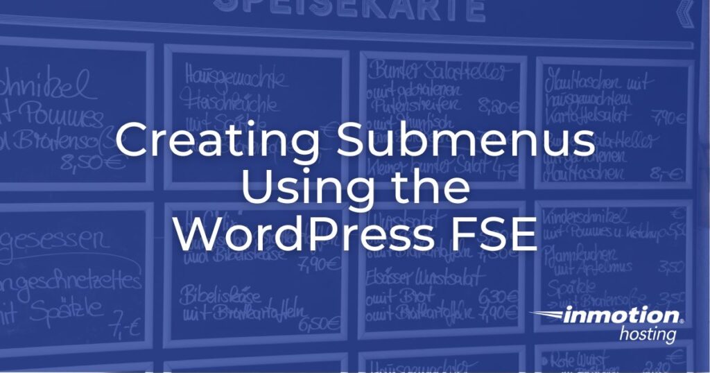 Creating Submenus in WordPress FSE