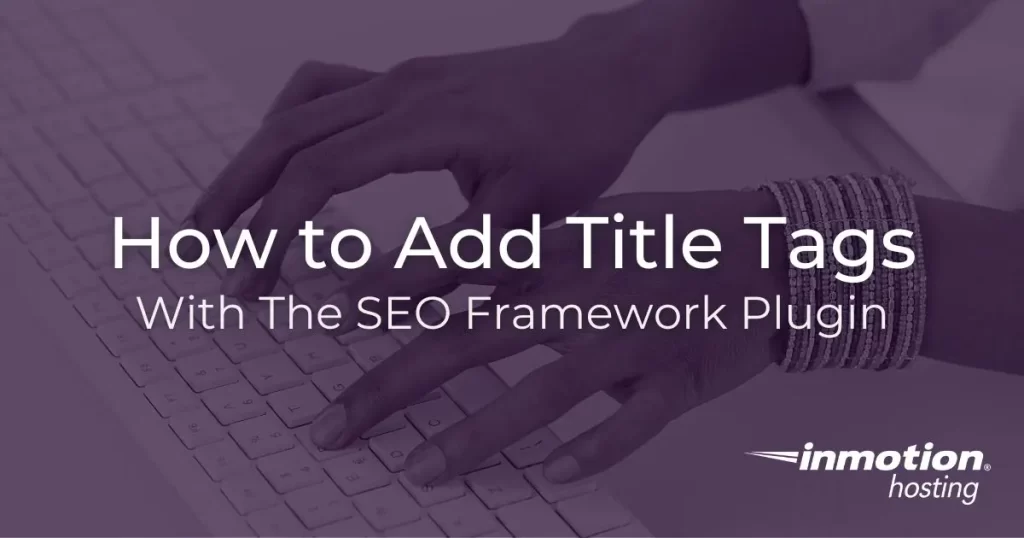 How to Add Title Tags in The SEO Framework
