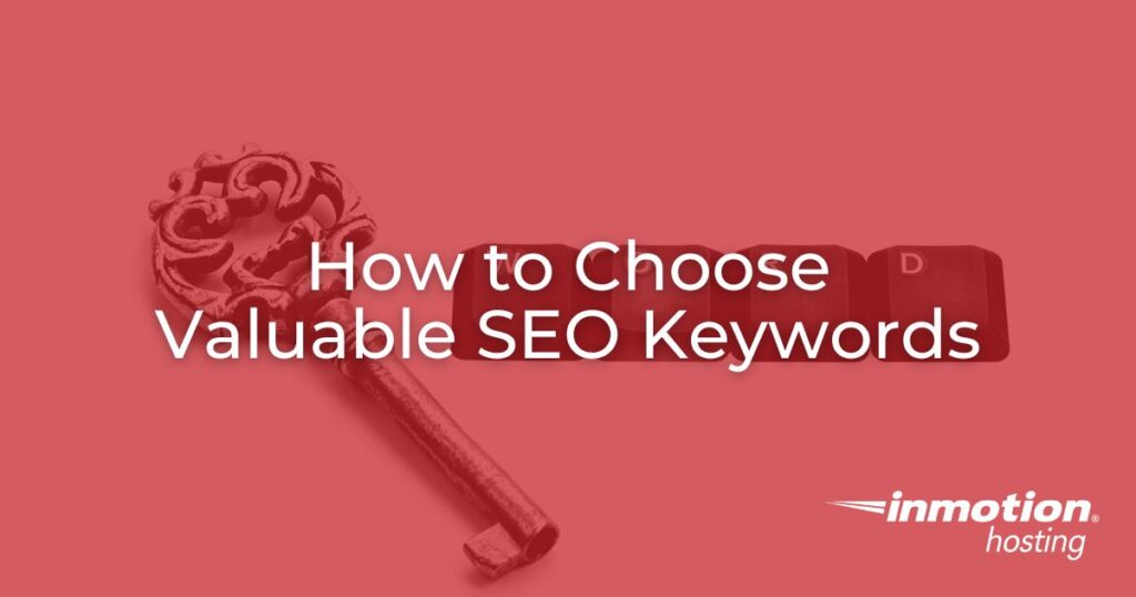 How to Choose Valuable SEO Keywords