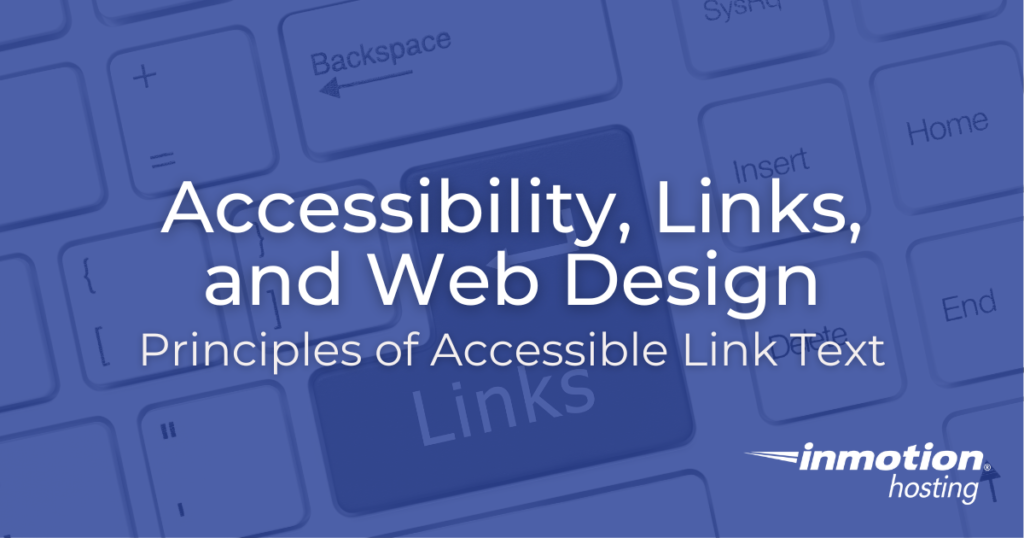 article title Accessibility, Links, and Web Design: Principles of Accessible Link Text with InMotion Hosting Logo