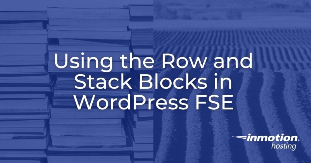 Row and Stack Blocks in  WordPress Full Site Editing (FSE) - header image