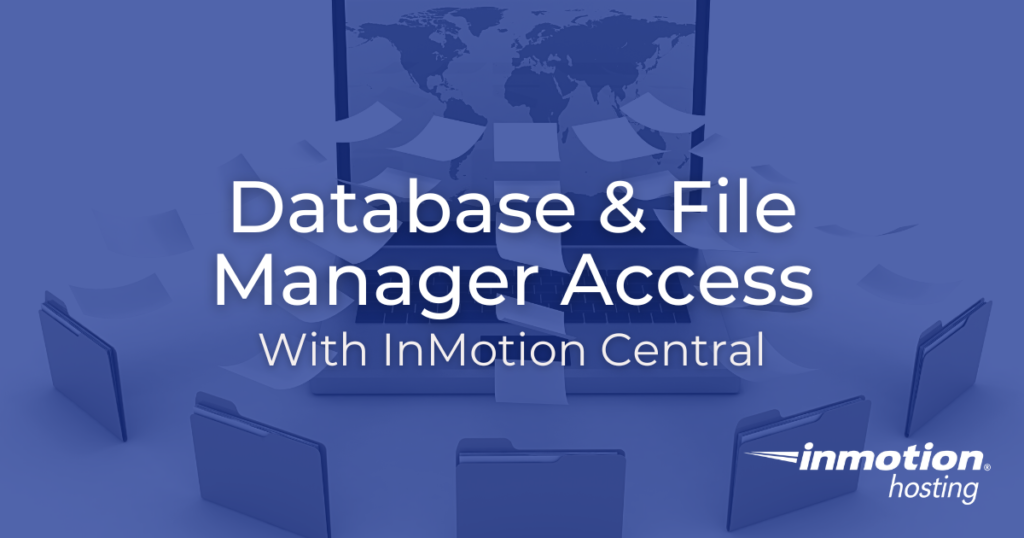 File Manager and Database Access - InMotion Central Tools