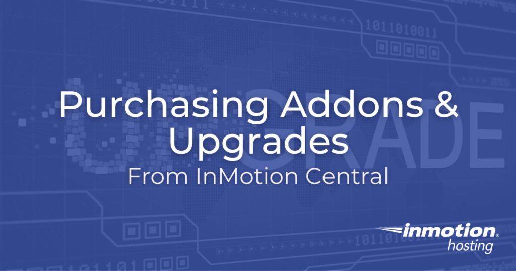 Learn How to Purchase Addons & Upgrades From InMotion Central