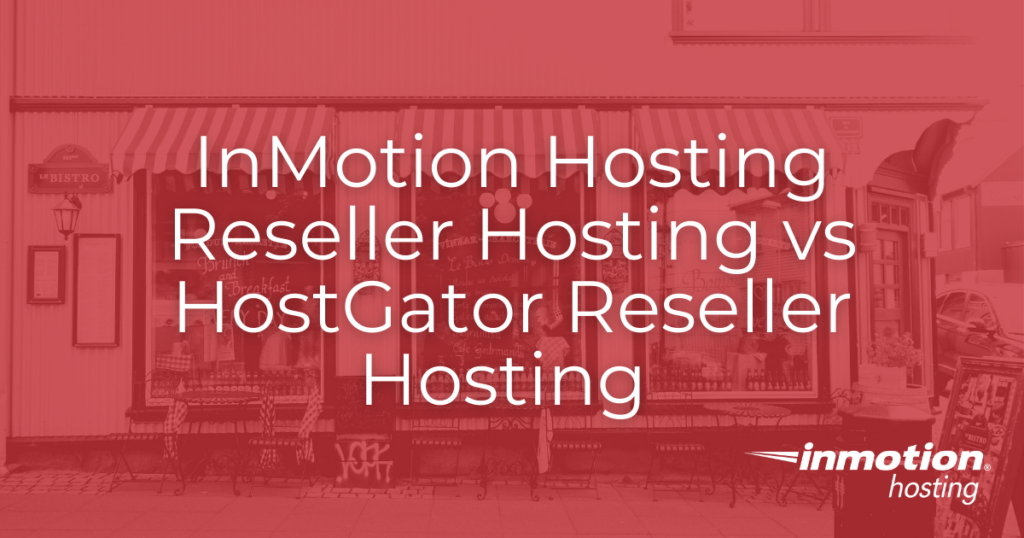inmotion hosting reseller hosting vs hostgator reseller hosting hero image
