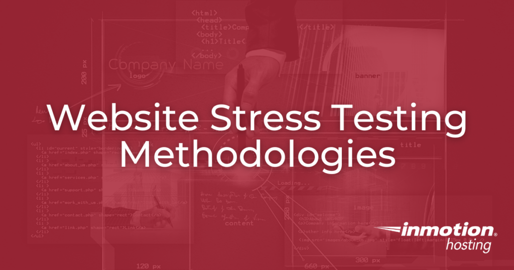 Learn About Website Stress Testing Methodologies