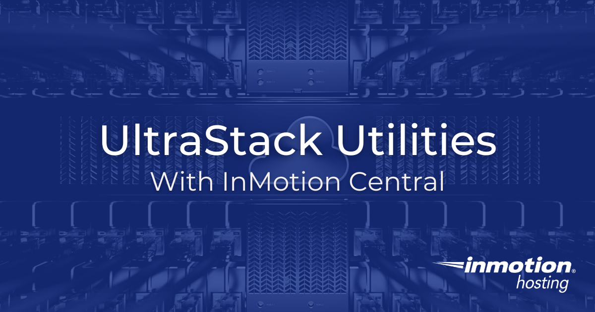 UltraStack Utilities With InMotion Central
