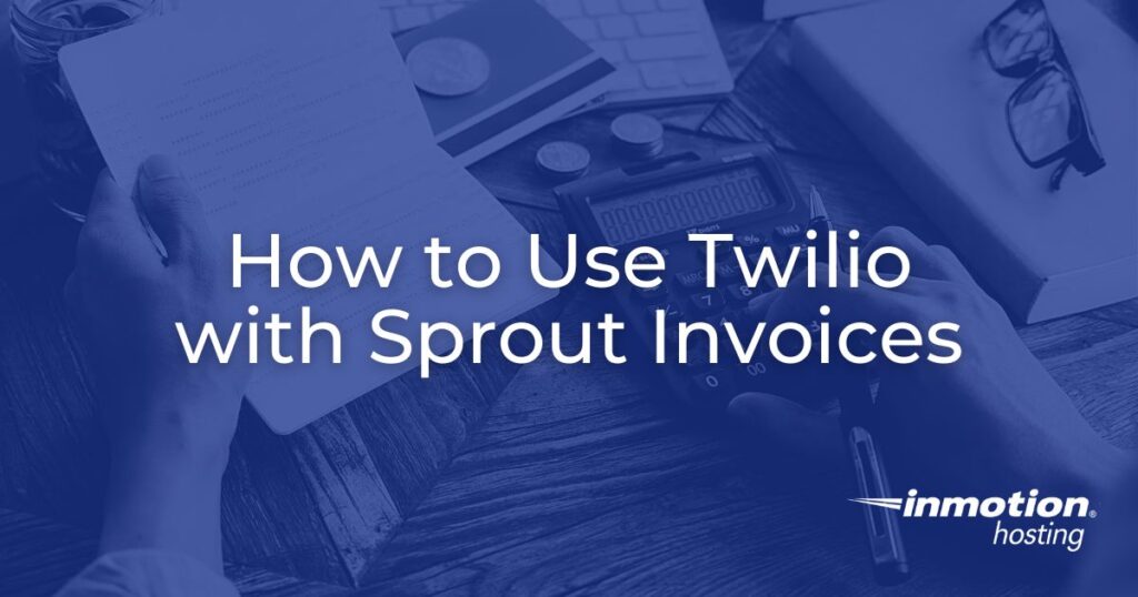Use Twilio with Sprout invoices
